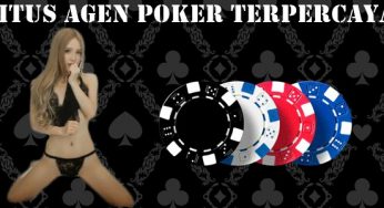 Situs Agen Poker Terpercaya Cara Mendapatkannya